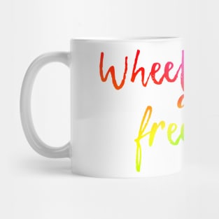 Wheelchairs are freedom rainbow Mug